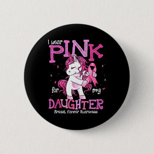 Wear Pink For My Daughter Shirt Breast Cancer Awar 6 Cm Round Badge