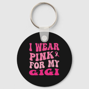 Wear Pink For My Gigi Breast Cancer Awareness  Key Ring