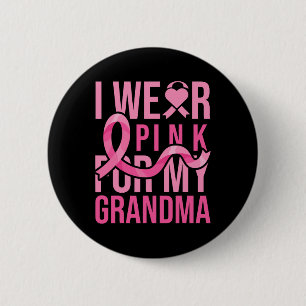 Wear Pink For My Grandma Breast Cancer Awareness  6 Cm Round Badge