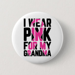 Wear Pink For My Grandma Breast Cancer Awareness S 6 Cm Round Badge