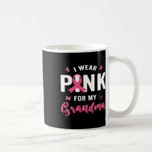 Wear Pink For My Grandma Breast Cancer Awareness S Coffee Mug