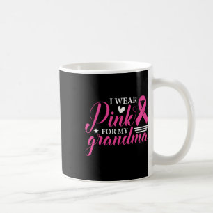 Wear Pink For My Grandma Breast Cancer Awareness S Coffee Mug