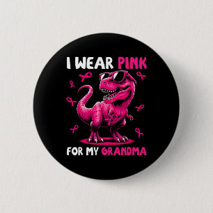 Wear Pink For My Grandma T-rex Dinosaur Breast Can 6 Cm Round Badge