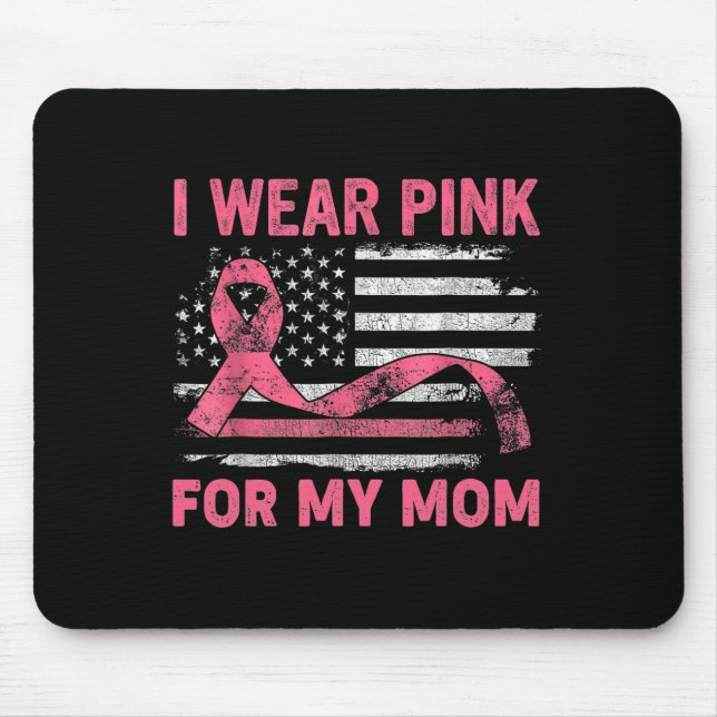 Wear Pink For My Mama American Breast Cancer Suppo Mouse Mat (Front)