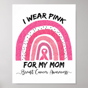 Wear Pink For My Mum Breast Cancer Awareness 2 Poster