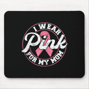 Wear Pink For My Mum Breast Cancer Awareness Gift Mouse Mat