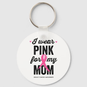 Wear Pink For My Mum Breast Cancer Awareness Key Ring
