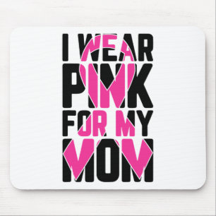 Wear Pink For My Mum Breast Cancer Awareness Suppo Mouse Mat