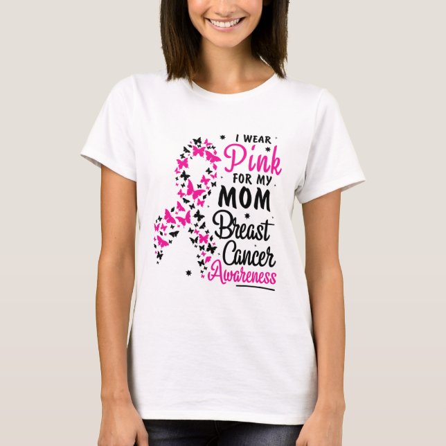 Wear Pink For My Mum Breast Cancer Awareness Women T-Shirt (Front)