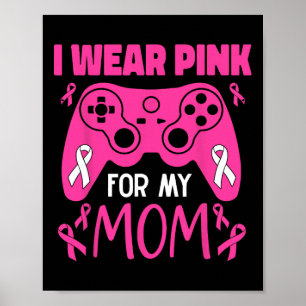 Wear Pink For My Mum Breast Cancer Gaming Kids Boy Poster