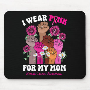 Wear Pink For My Mum Fist Hand Breast Cancer Gifts Mouse Mat