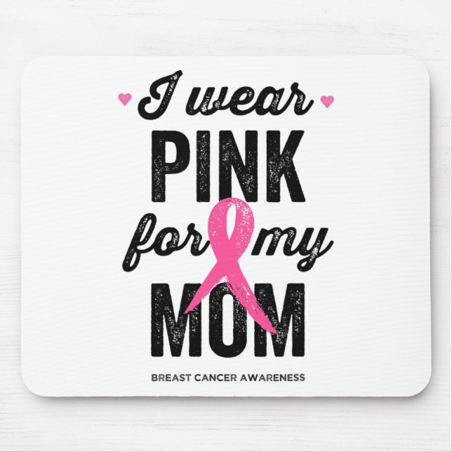 Wear Pink For My Mum  Mouse Mat (Front)