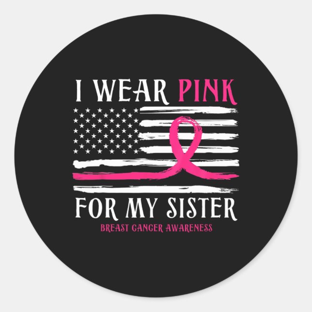 Wear Pink For My Sister Ribbon Breast Cancer Ameri Classic Round Sticker (Front)