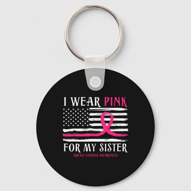 Wear Pink For My Sister Ribbon Breast Cancer Ameri Key Ring (Front)