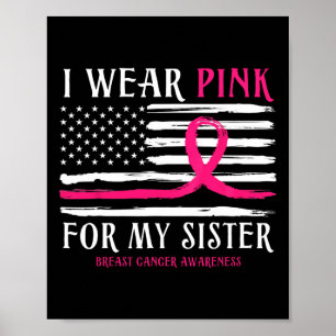 Wear Pink For My Sister Ribbon Breast Cancer Ameri Poster