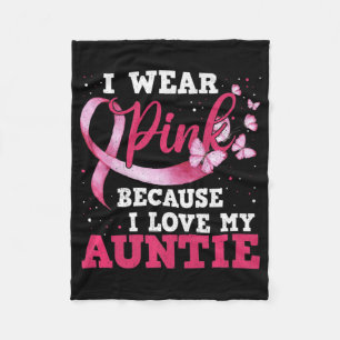 Wear Pink I Love My Auntie Breast Cancer Awareness Fleece Blanket