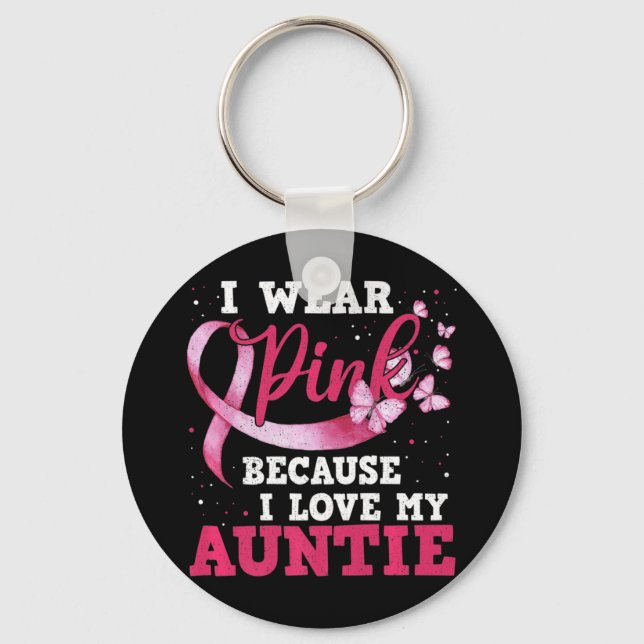Wear Pink I Love My Auntie Breast Cancer Awareness Key Ring (Front)