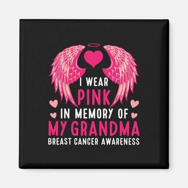 Wear Pink In Memory Of My Grandma Breast Cancer Aw Magnet (Front)