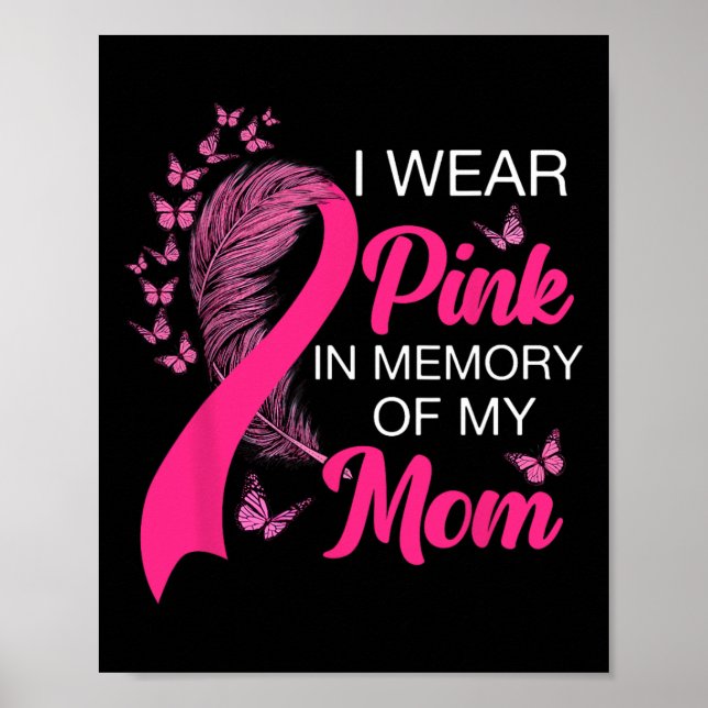 Wear Pink In Memory Of My Mum Breast Cancer Awaren Poster (Front)