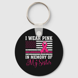 Wear Pink In Memory Of My Sister Usa Flag Breast C Key Ring