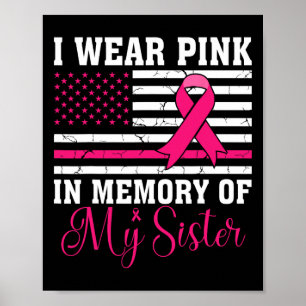 Wear Pink In Memory Of My Sister Usa Flag Breast C Poster