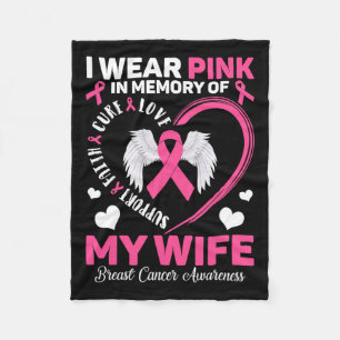 Wear Pink In Memory Of My Wife Breast Cancer Aware Fleece Blanket