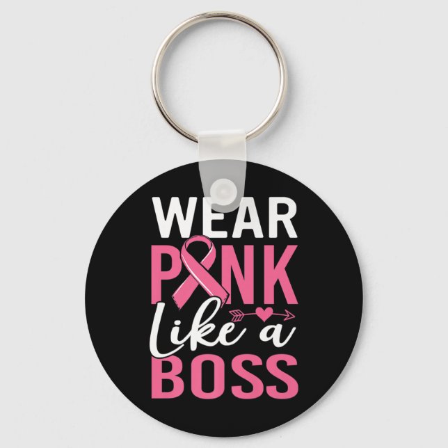 Wear Pink Like A Boss Breast Cancer Awareness Girl Key Ring (Front)