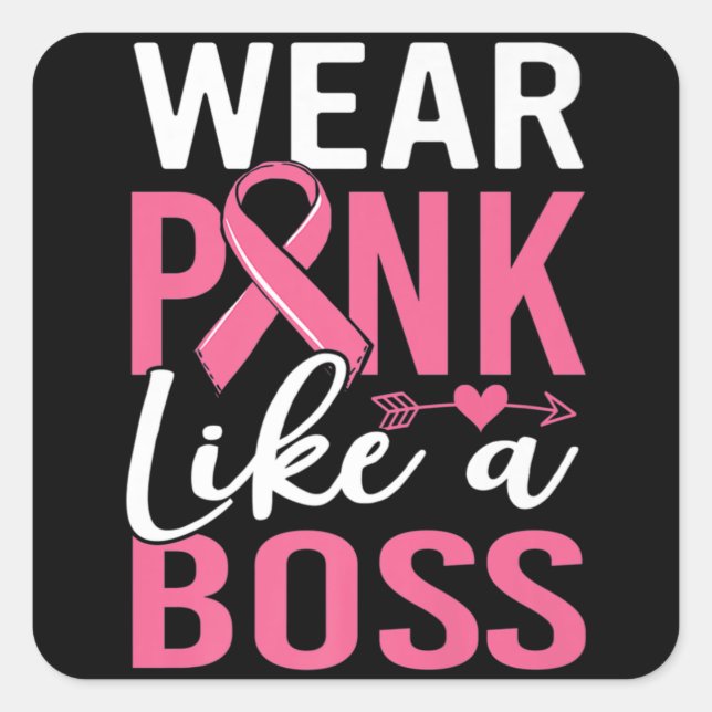Wear Pink Like A Boss Breast Cancer Awareness Girl Square Sticker (Front)