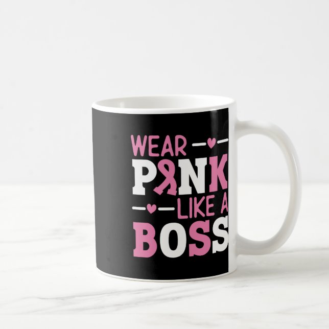 Wear Pink Like A Boss Pink Ribbon Breast Cancer Aw Coffee Mug (Right)
