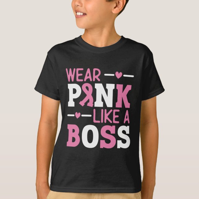 Wear Pink Like A Boss Pink Ribbon Breast Cancer Aw T-Shirt (Front)
