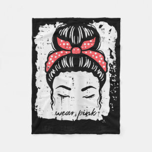 Wear Pink Messy Hairbun Breast Cancer Awareness Wo Fleece Blanket