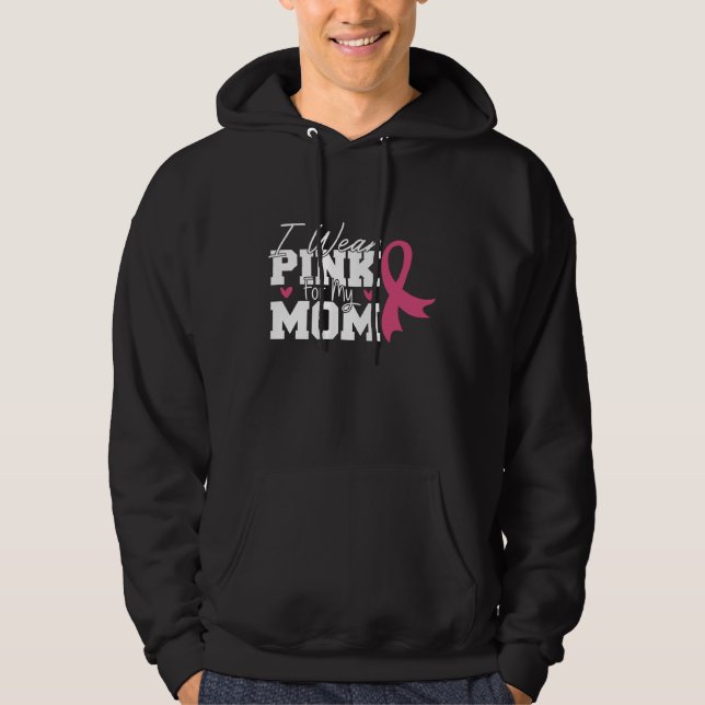 Wear Pink Mom Mother Family Matching Breast Cancer Hoodie (Front)