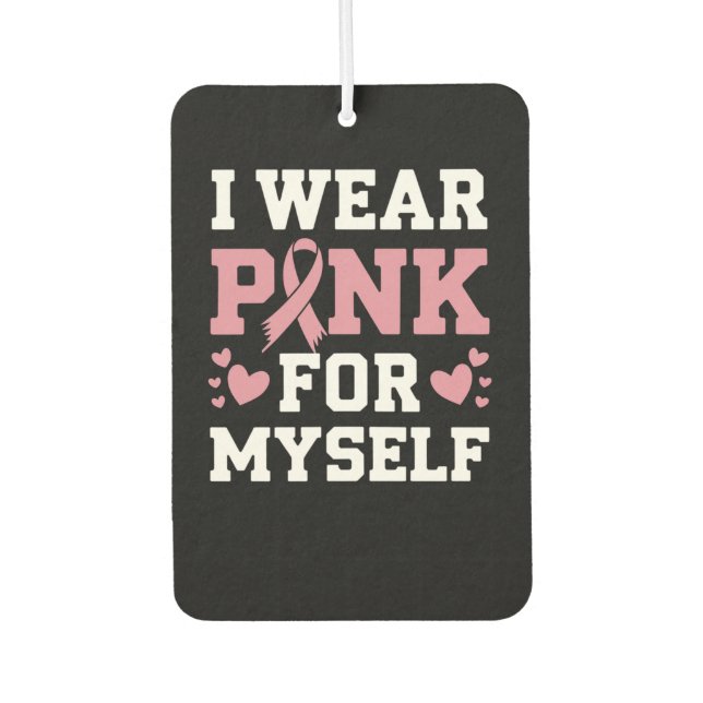 Wear Pink Myself Car Air Freshener (Front)