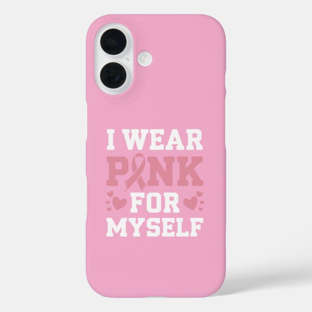 Wear Pink Myself  Case-Mate iPhone Case (Back)