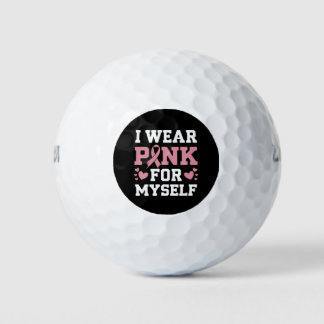 Wear Pink Myself Golf Balls