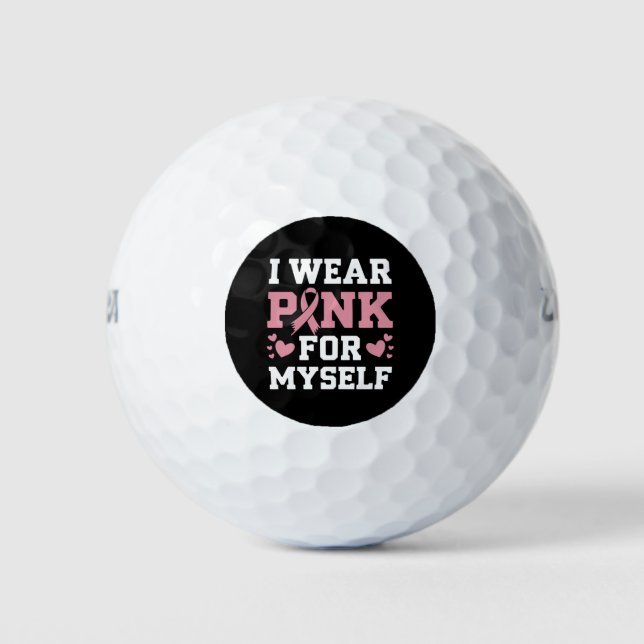 Wear Pink Myself  Golf Balls (Front)