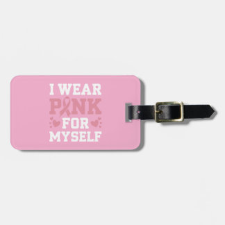 Wear Pink Myself Luggage Tag