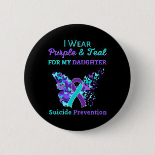 Wear Purple And Teal For My Daughter Suicide Preve 6 Cm Round Badge