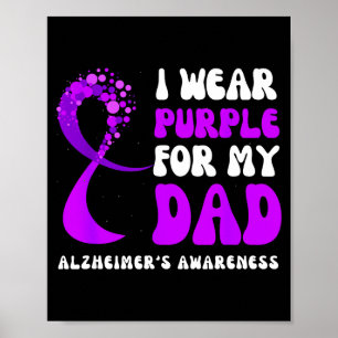 Wear Purple For Dad Alzheimers Brain Awareness Poster