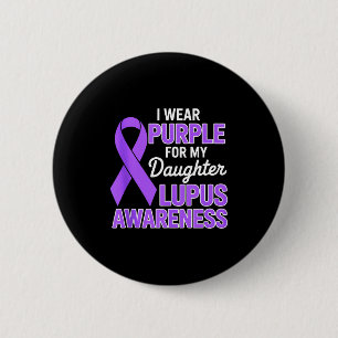Wear purple for daughter lupus awareness month 6 cm round badge