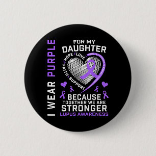 Wear Purple For Daughter Lupus Awareness Month 6 Cm Round Badge