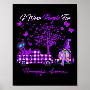 Wear Purple For Fibromyalgia Awareness Gifts Poster