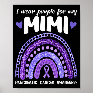 Wear Purple For Mimi Pancreatic Cancer Rainbow Poster