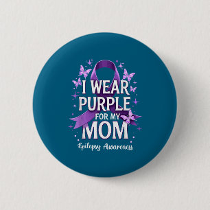 Wear purple for mum epilepsy awareness month 6 cm round badge