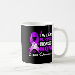 Wear Purple For Mum Lupus Mother Lupus Awareness Coffee Mug