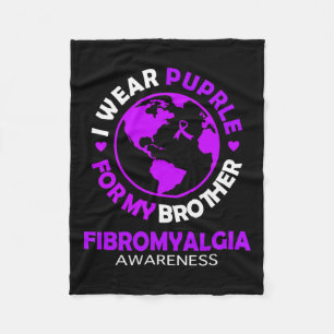 Wear Purple For My Brother Fibromyalgia Awareness Fleece Blanket