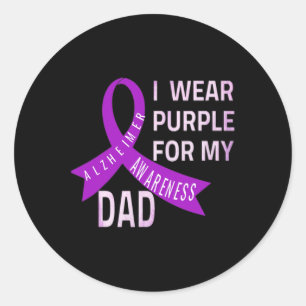 Wear Purple For My Dad Alzheimerheimer's Disease A Classic Round Sticker