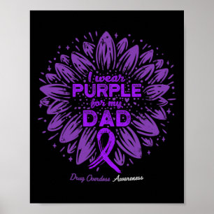 Wear Purple For My Dad Sunflower Drug Overdose Awa Poster