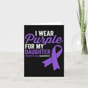 Wear Purple For My Daughter Fibromyalgia Awareness Card