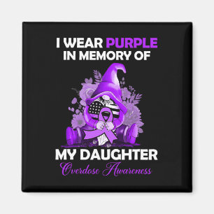 Wear Purple For My Daughter Overdose Awareness Mon Magnet